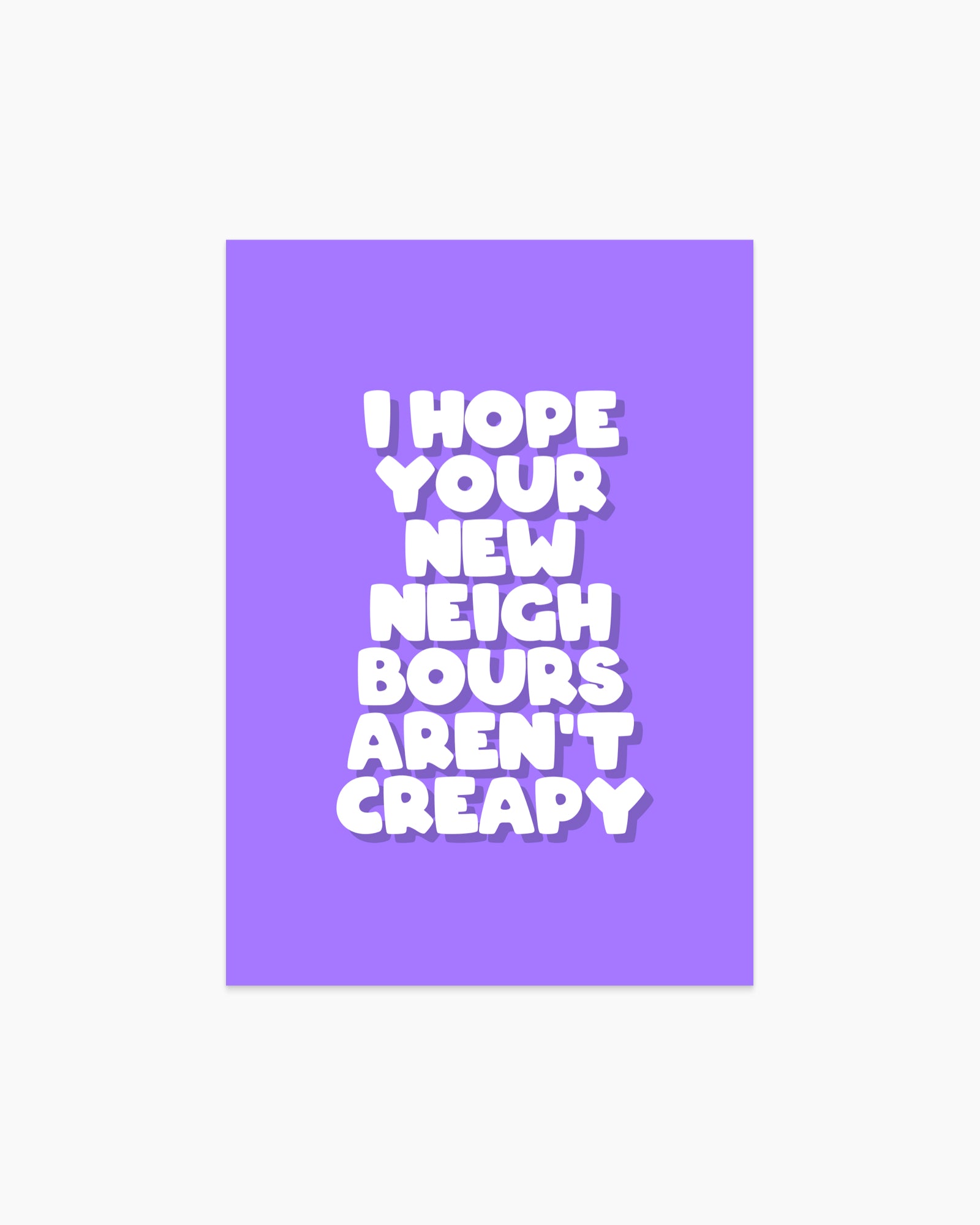 Postcard - I hope your neighbours aren't creapy