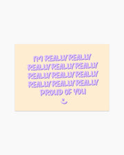 Postcard - I'm really really proud of you
