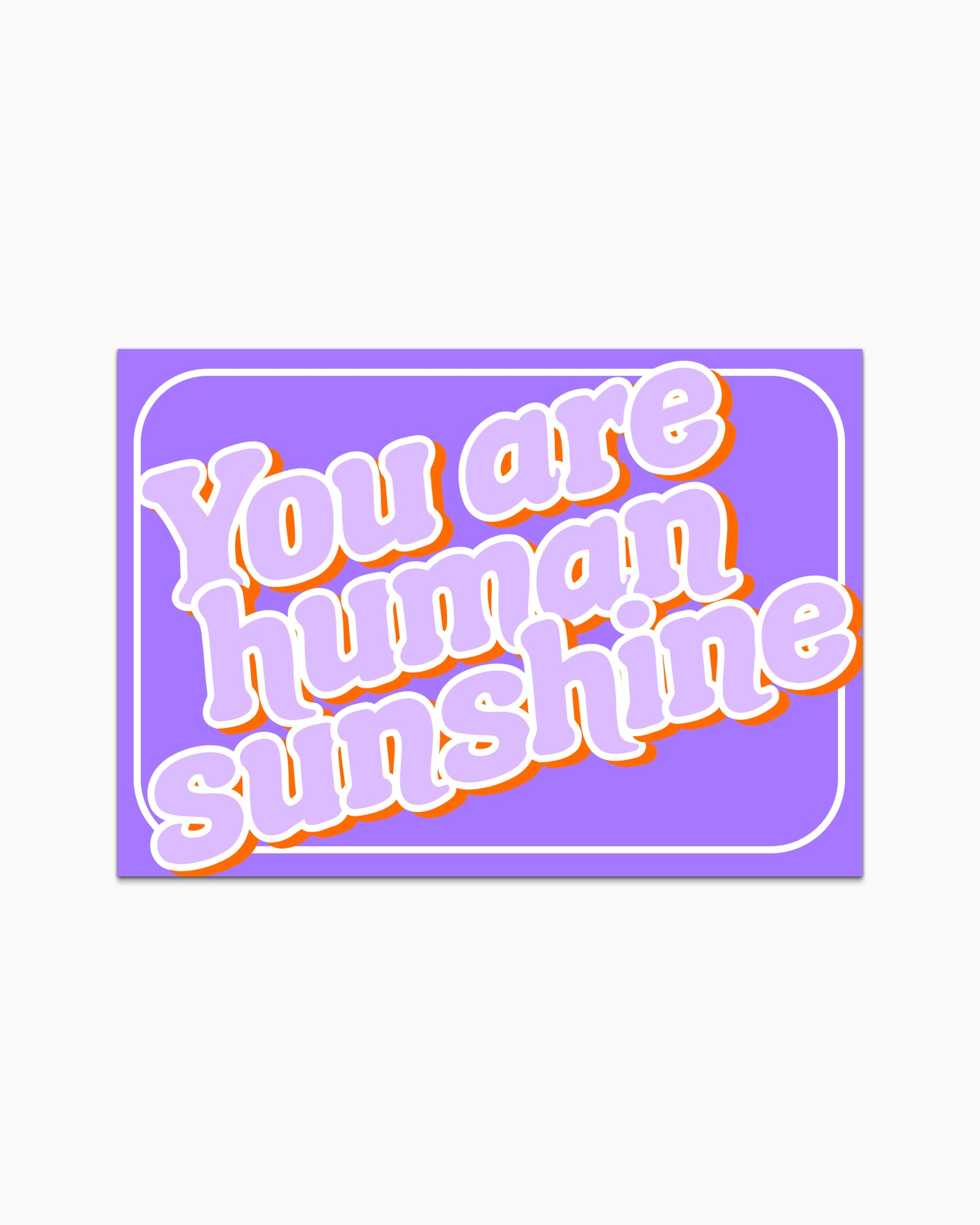 Postcard - You are human sunshine